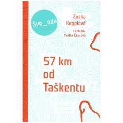 Zuska Kepplova, 57 km od Taskentu