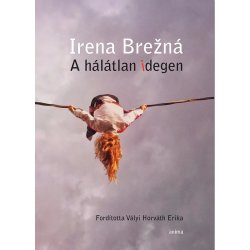 A hálátlan idegen, Irena Brezna