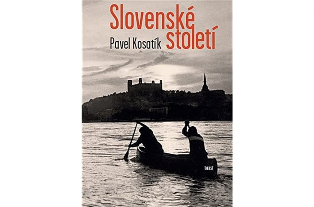 Pavel Kosatík: Slovenské století
